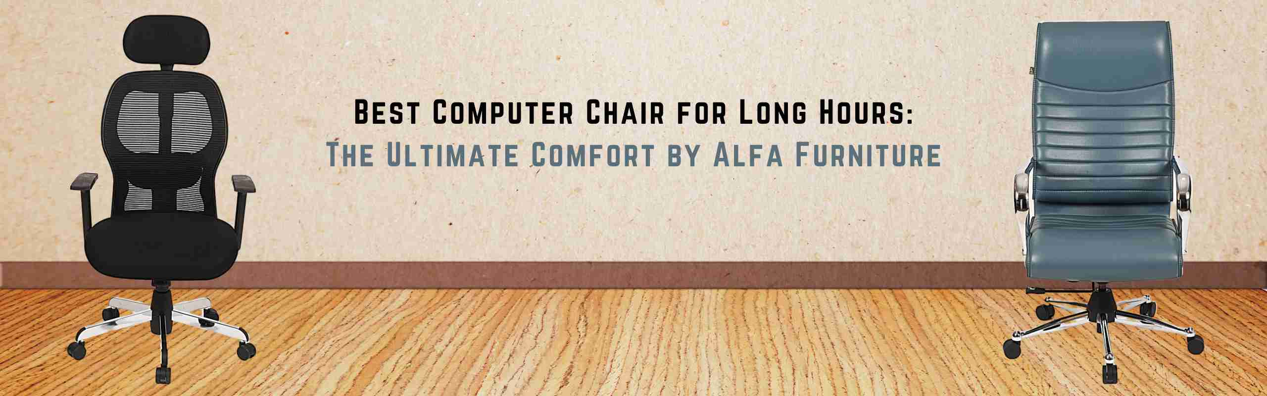 Best Computer Chair for Long Hours