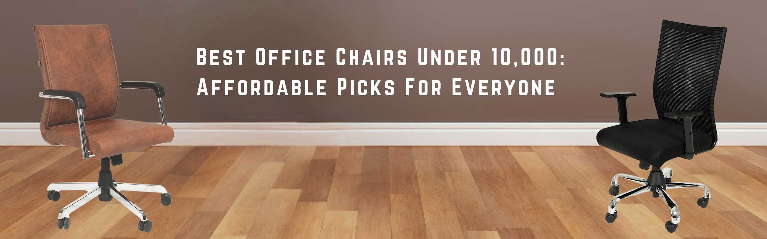 Best Office Chairs Under 10,000 Affordable Picks For Everyone